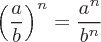 latex!encoded:base64,XGxlZnQgKCBcZnJhY3thfXtifSBccmlnaHQgKV5uID0gXGZyYWN7YV5ufXtiXm59