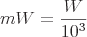 latex!encoded:base64,bVc9XGZyYWN7V317MTBeezN9fQ==