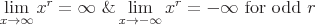 latex!encoded:base64,XGxhcmdlIFxsaW1fe3ggXHRvICBcaW5mdHl9ICB4XntyfSA9IFxpbmZ0eSAgXCBcJiBcbGltX3t4IFx0byAtIFxpbmZ0eX0geF57cn0gPSAgLSBcaW5mdHkgXCAgXHRleHR1cHtmb3J9IFwgXHRleHR1cHtvZGR9IFwgcg==