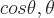 latex!encoded:base64,Y29zIFx0aGV0YSwgXHRoZXRh