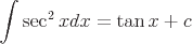 latex!encoded:base64,XGludCBcc2VjXnsyfXhkeD1cdGFuIHgrYw==