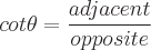 latex!encoded:base64,Y290XHRoZXRhID0gXGZyYWN7YWRqYWNlbnR9e29wcG9zaXRlfQ==