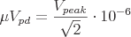 latex!encoded:base64,XG11IFZfe3BkfT1cZnJhY3tWX3twZWFrfX17XHNxcnR7Mn19XGNkb3QgMTBeey02fQ==