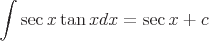 latex!encoded:base64,XGludFxzZWMgeCBcdGFuIHggZHg9XHNlYyB4K2M=