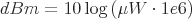 latex!encoded:base64,ZEJtPTEwXGxvZyBcbGVmdCAo IFxtdSBXXGNkb3QgMWU2 IFxyaWdodCAp