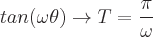 latex!encoded:base64,dGFuKFxvbWVnYVx0aGV0YSkgXHRvIFQ9XGZyYWN7XHBpfXtcb21lZ2EgfQ==