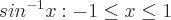 latex!encoded:base64,c2luXnstMX14OiAtMSBcbGVxIHggXGxlcTE=